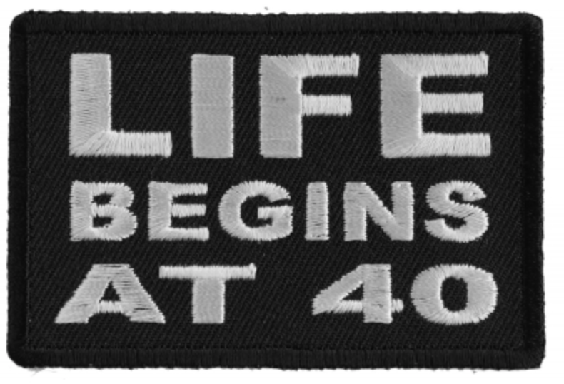 Life Begins at 40 Patch